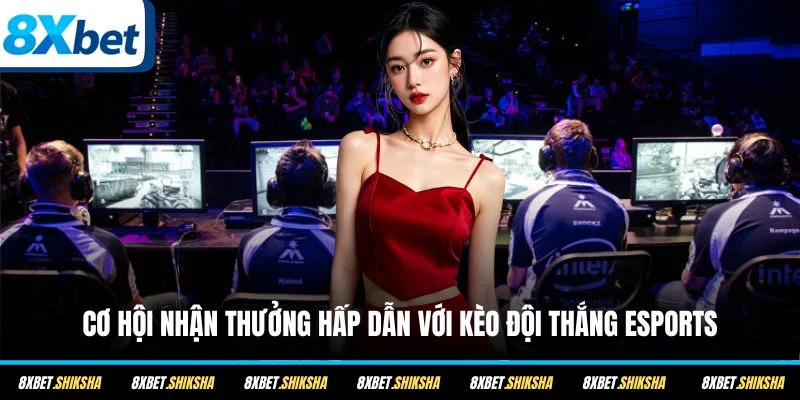 Bốn tựa esports 8xbet game chính có cấu trúc trận đấu và thị trường kèo khác nhau đáng kể